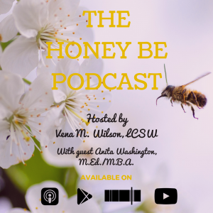 The Honey Be Podcast – Episode 036: “Skillfully Navigating Through Family Toxicity”